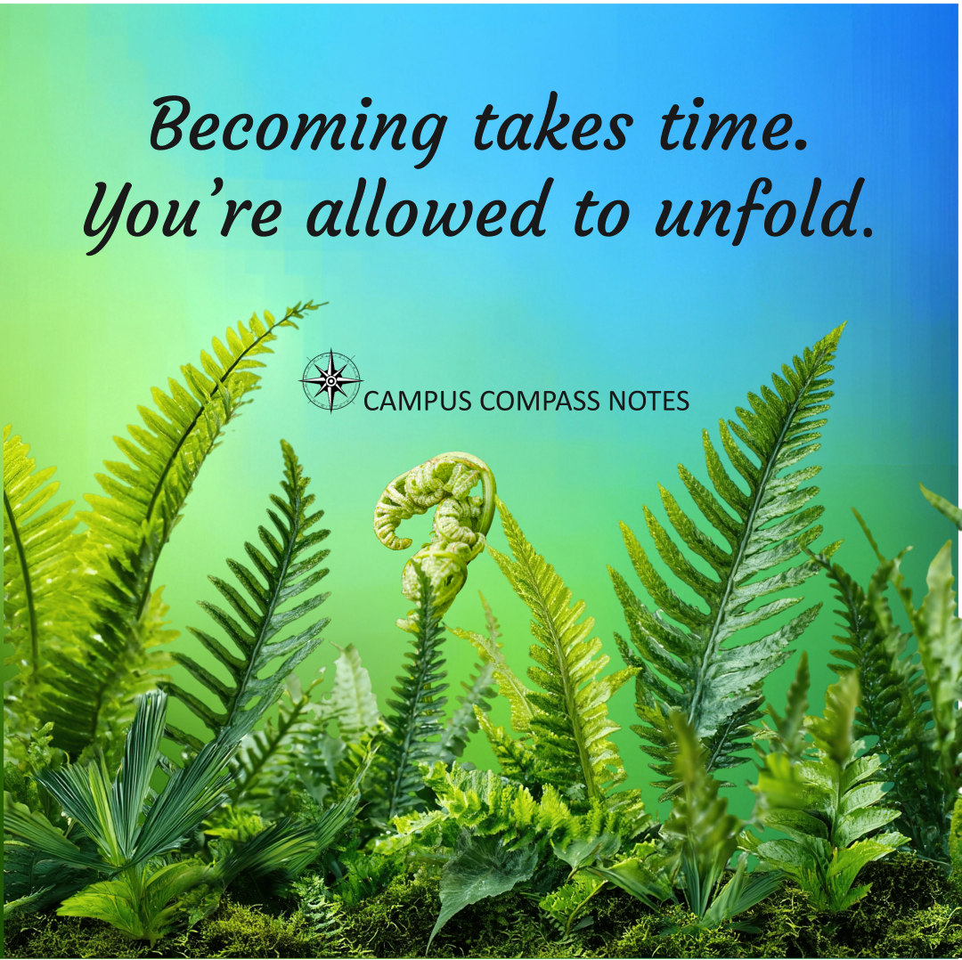 A lush arrangement of green ferns set against a gradient blue-green background. At the center, a young fern frond gently unfurls—symbolizing growth, patience, and personal unfolding. Elegant script text reads: “Becoming takes time. You’re allowed to unfold.”